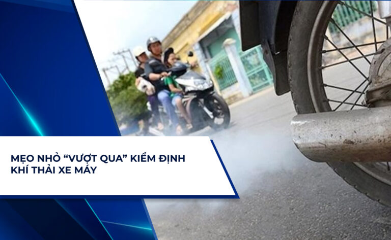 Mẹo nhỏ vượt qua kiểm định khí thải xe máy